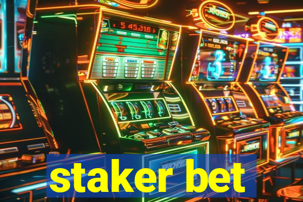 staker bet